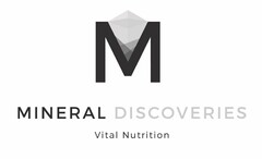 M MINERAL DISCOVERIES VITAL NUTRITION