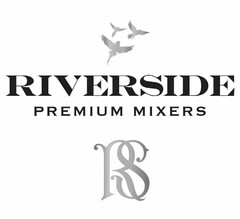 RIVERSIDE PREMIUM MIXERS RS