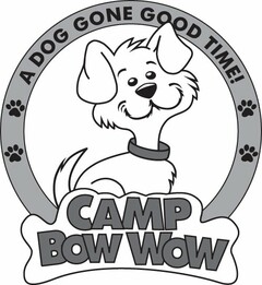 A DOG GONE GOOD TIME! CAMP BOW WOW