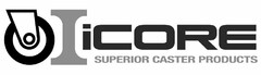 ICORE SUPERIOR CASTER PRODUCTS