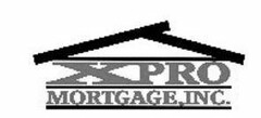 XPRO MORTGAGE, INC.