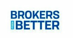 BROKERS ARE BETTER