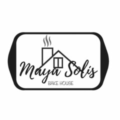 MAYA SOLIS BAKE HOUSE