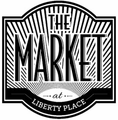 THE MARKET AT LIBERTY PLACE