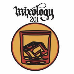 MIXOLOGY 201