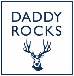 DADDY ROCKS