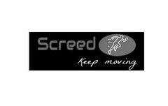 SCREEDO KEEP MOVING