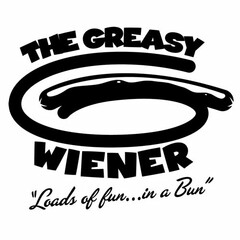 THE GREASY WIENER "LOADS OF FUN... IN ABUN" G