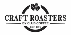 CRAFT ROASTERS BY CLUB COFFEE EST. 1906