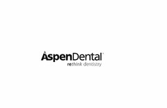 ASPENDENTAL RETHINK DENTISTRY