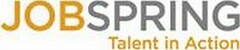 JOBSPRING TALENT IN ACTION