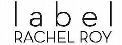 LABEL RACHEL ROY