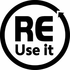 RE USE IT