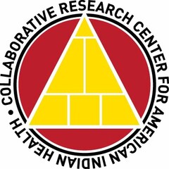 COLLABORATIVE RESEARCH CENTER FOR AMERICAN INDIAN HEALTH ·