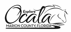 EXPLORE OCALA MARION COUNTY, FLORIDA