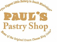 PAUL'S PASTRY SHOP "THE BIGGEST LITTLE BAKERY IN SOUTH MISSISSIPPI" HOME OF THE ORGINIAL CREAM CHEESE KING CAKE"