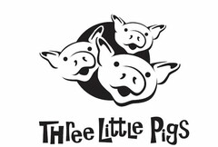 THREE LITTLE PIGS