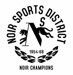 NOIR SPORTS DISTRICT S 1954 - 68 NOIR CHAMPIONS