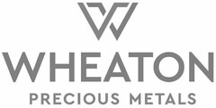 W WHEATON PRECIOUS METALS