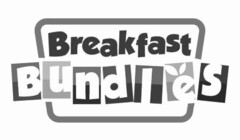 BREAKFAST BUNDLES