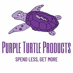 PURPLE TURTLE PRODUCTS SPEND LESS, GET MORE