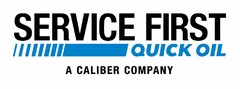 SERVICE FIRST QUICK OIL A CALIBER COMPANY