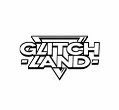 GLITCH LAND