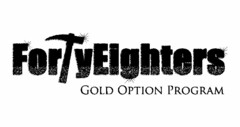 FORTYEIGHTERS GOLD OPTIONS PROGRAM