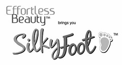 EFFORTLESS BEAUTY BRINGS YOU SILKY FOOT