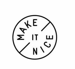 MAKE IT NICE