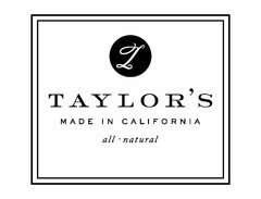 T TAYLOR'S MADE IN CALIFORNIA ALL NATURAL