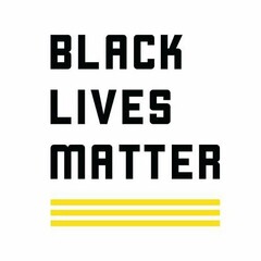 BLACK LIVES MATTER