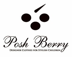 POSH BERRY, DESIGNER CLOTHES FOR STYLISH CHILDREN