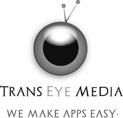 TRANS EYE MEDIA WE MAKE APPS EASY·