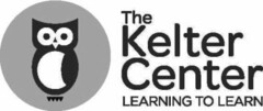 THE KELTER CENTER LEARNING TO LEARN