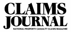 CLAIMS JOURNAL NATIONAL PROPERTY CASUALTY CLAIMS MAGAZINE