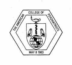 THE AMERICAN COLLEGE OF PSYCHIATRISTS MAY 8 1963