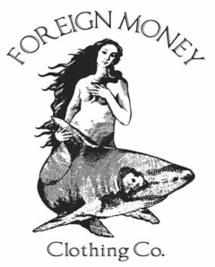FOREIGN MONEY CLOTHING CO.