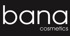 BANA COSMETICS