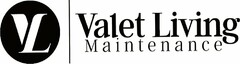 VL | VALET LIVING MAINTENANCE