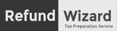 REFUND WIZARD TAX PREPARATION SERVICE