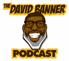 THE DAVID BANNER PODCAST