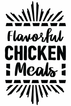 FLAVORFUL CHICKEN MEALS