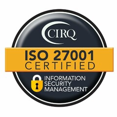 CIRQ. ISO 27001 CERTIFIED. INFORMATION SECURITY MANAGEMENT