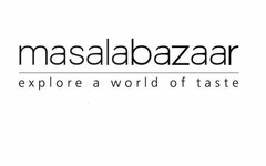 MASALABAZAAR EXPLORE A WORLD OF TASTE