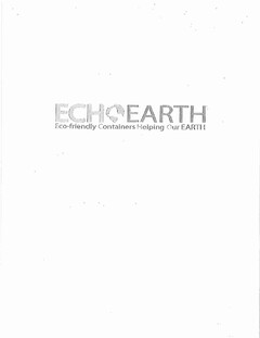 ECHOEARTH ECO-FRIENDLY CONTAINERS HELPING OUR EARTH