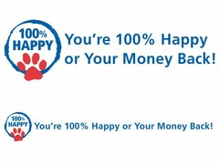 100% HAPPY YOU'RE 100% HAPPY OR YOUR MONEY BACK!