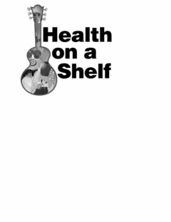 HEALTH ON A SHELF