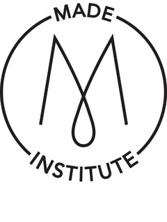 M MADE INSTITUTE