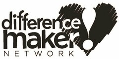 DIFFERENCE MAKER! NETWORK